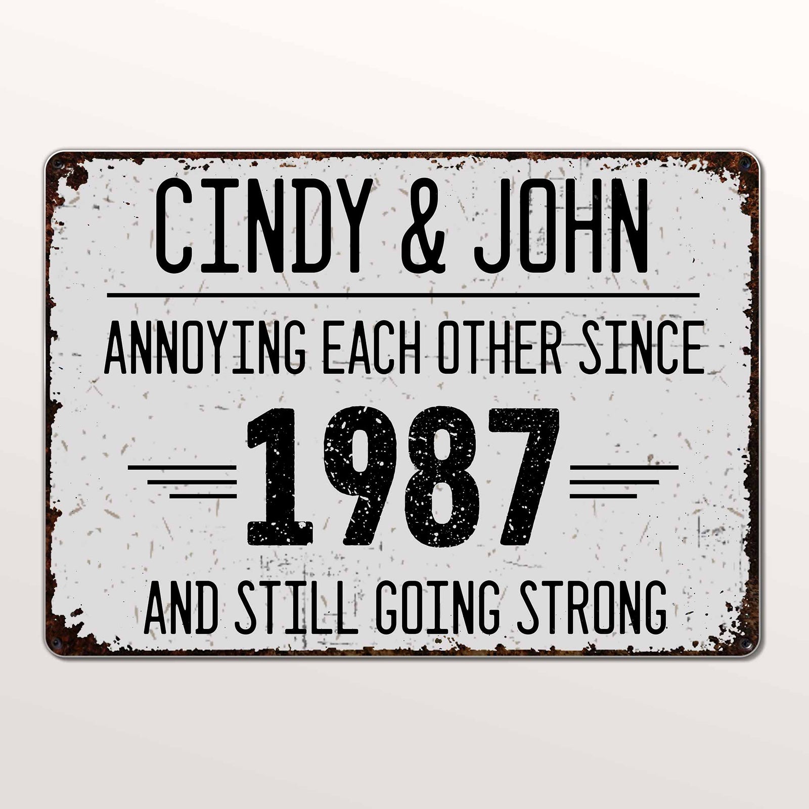 Annoying Each Other Since And Still Going Strong Rustic Sign,Personalized Metal Sign