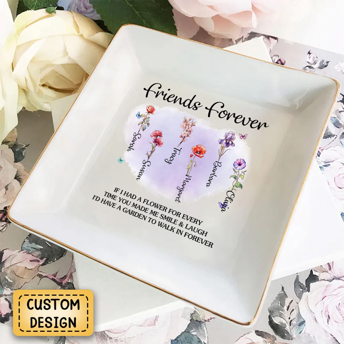 Friends Are Petals On The Flower Of Happiness - Bestie Personalized Jewelry Dish