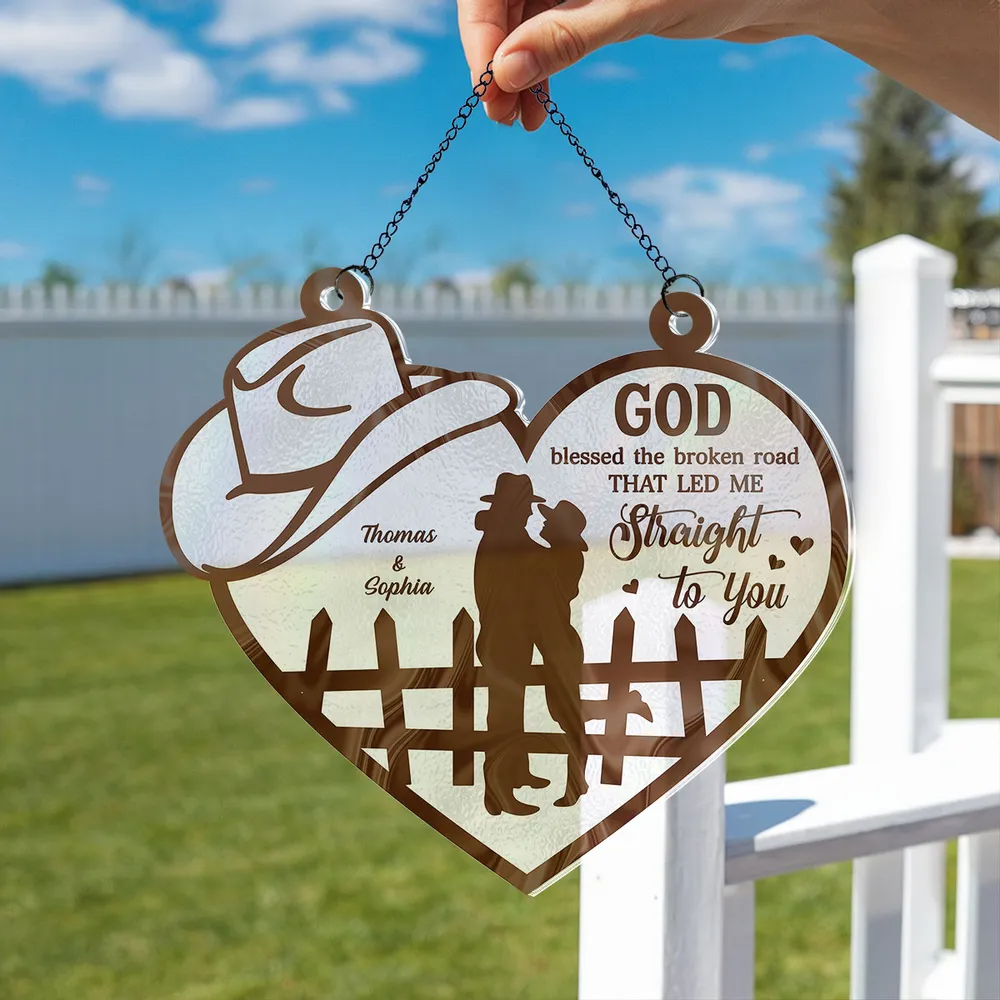 God Blessed The Broken Road Country Vibe Couple Personalized Custom Acrylic Suncatcher