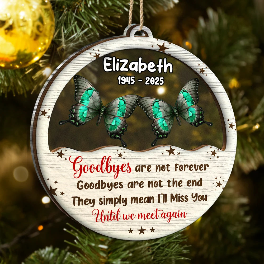 Goodbyes Are Not Forever Butterfly Birth Month - Personalized 2-Layered Mix Ornament