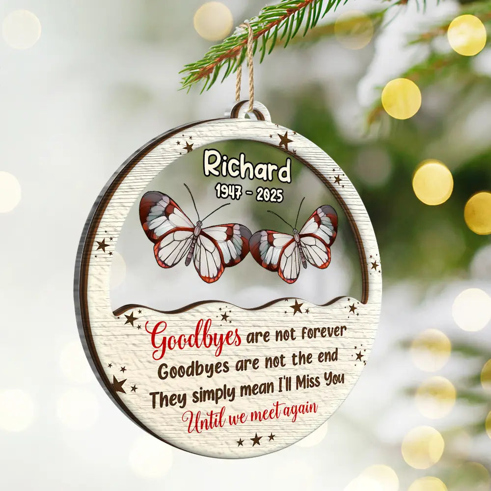 Goodbyes Are Not Forever Butterfly Birth Month - Personalized 2-Layered Mix Ornament