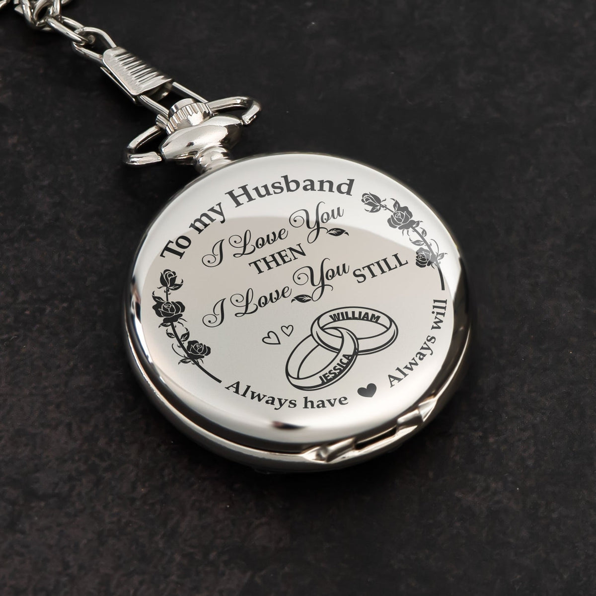 I Love You Then I Love You Still - Personalized Pocket Watch