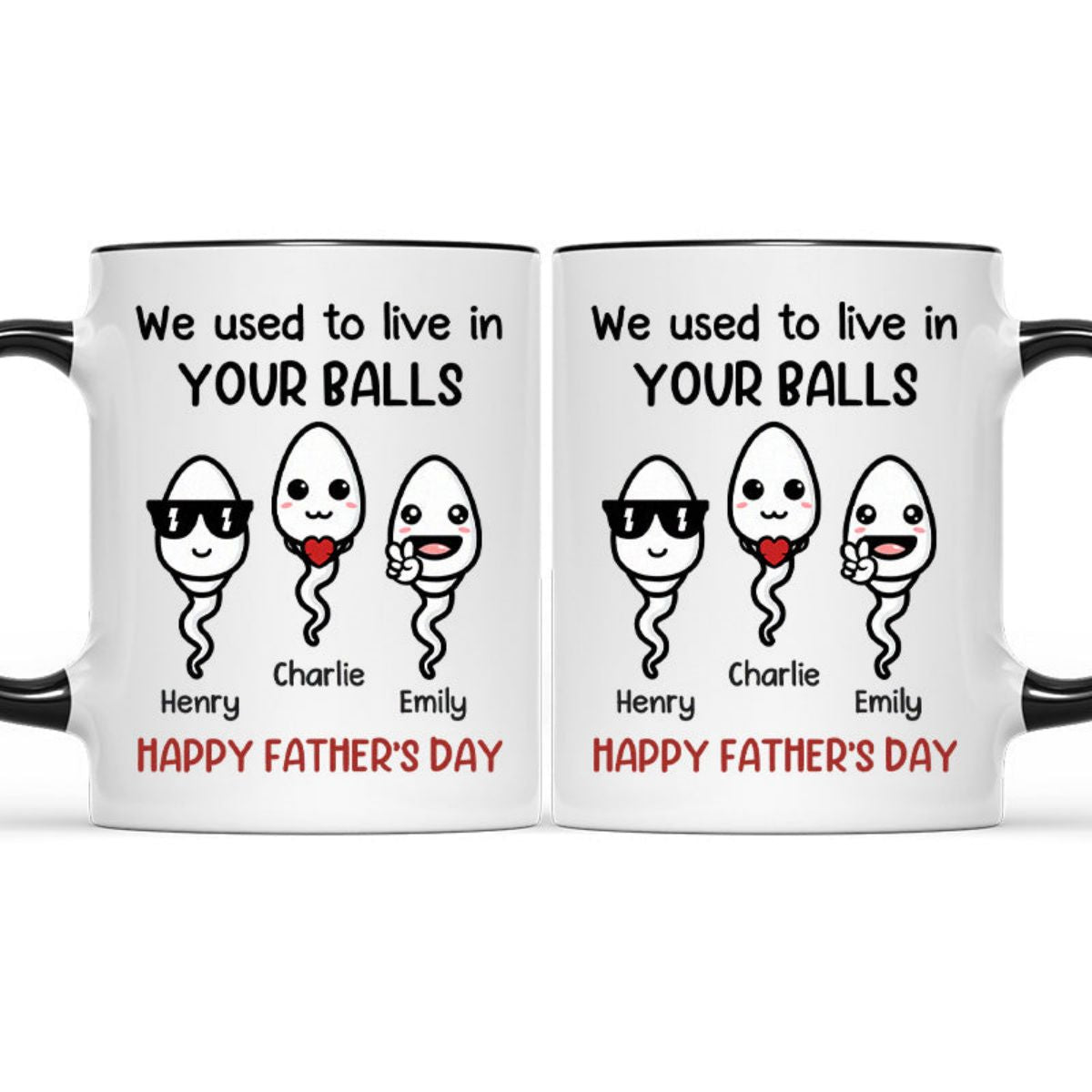 We Used To Live In Your Balls - Family Personalized Accent Mug - Father's Day, Mother's Day, Birthday Gift For Dad, Mom