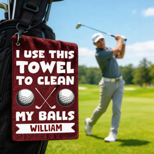 I Use This Towel To Clean My Balls - Personalized Golf Towel Funny Gifts For Golfers, Men, Dad, Husband, Buddies