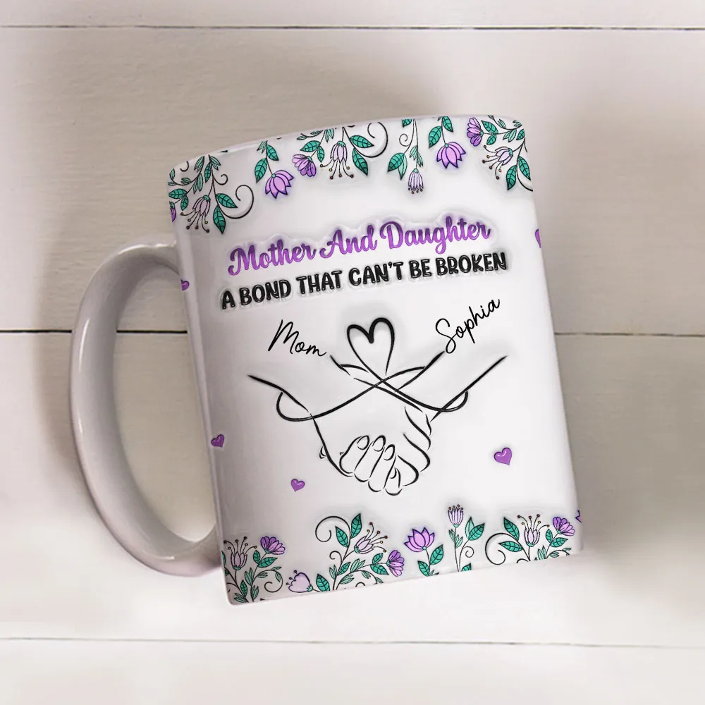 Mother And Daughter Relationship - Personalized Custom 3D Inflated Effect Mug