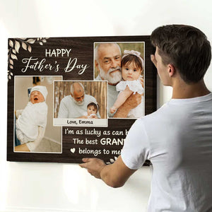 Personalized New Grandpa Father’s Day Gift, I’m As Lucky As Can Be Best Grandpa Belong To Me Custom Photo Canvas Poster