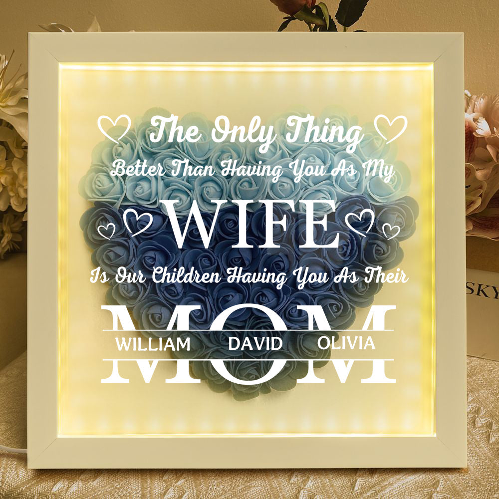 Having You As My Wife Mother's Day Gift - Personalized Flower Shadow Box With LED Light