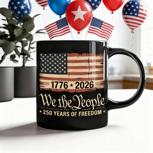 America 250th Birthday US Flag 250 Years We The People Black Mug