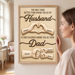Sentimental Rustic The Only Thing Better Than Having You As Husband - Personalized Poster - Father's Day Gift For Husband, Dad